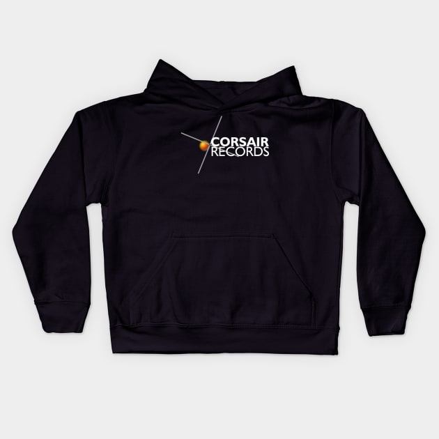 Corsair Records Logo White Text Kids Hoodie by AdventuresNoise